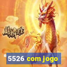 5526 com jogo